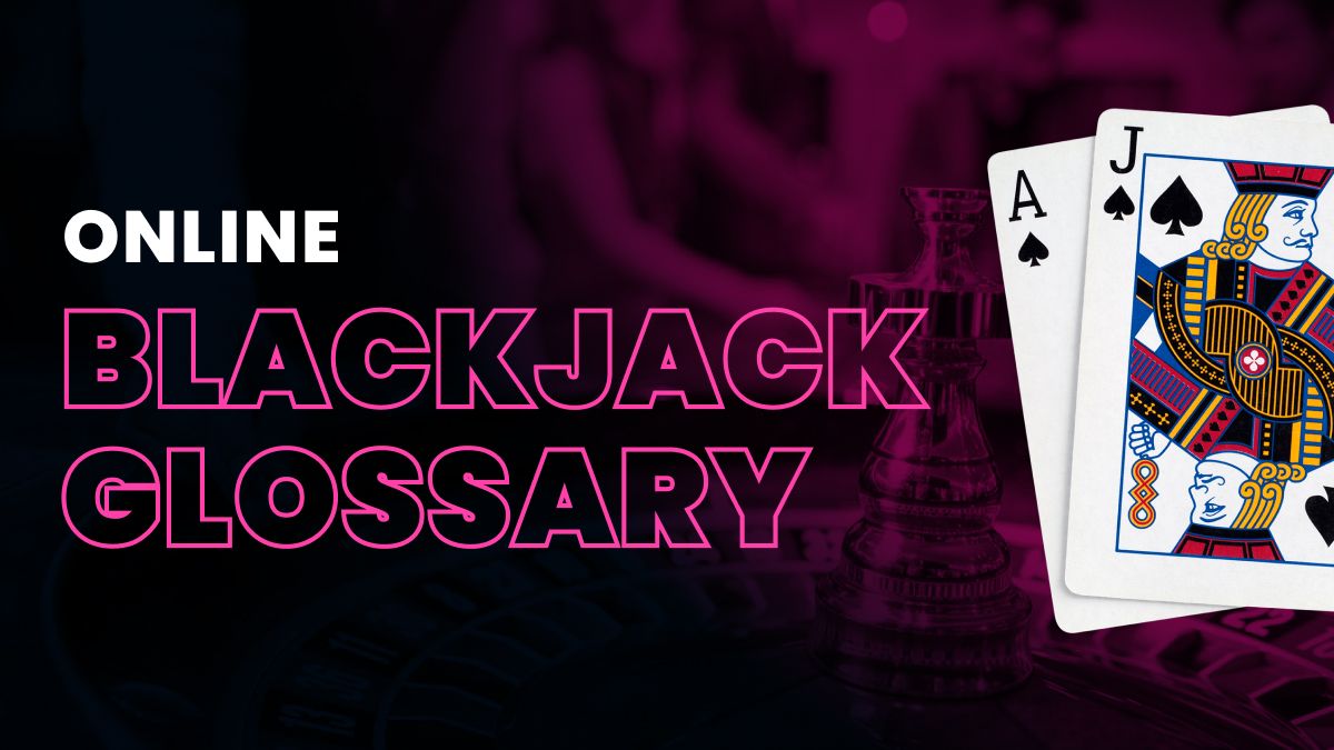 Online Blackjack Terms & Glossary Header Image