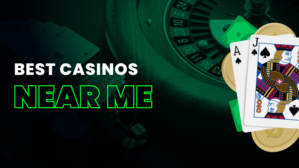 Best Casinos Near Me - July 2024 Header Image