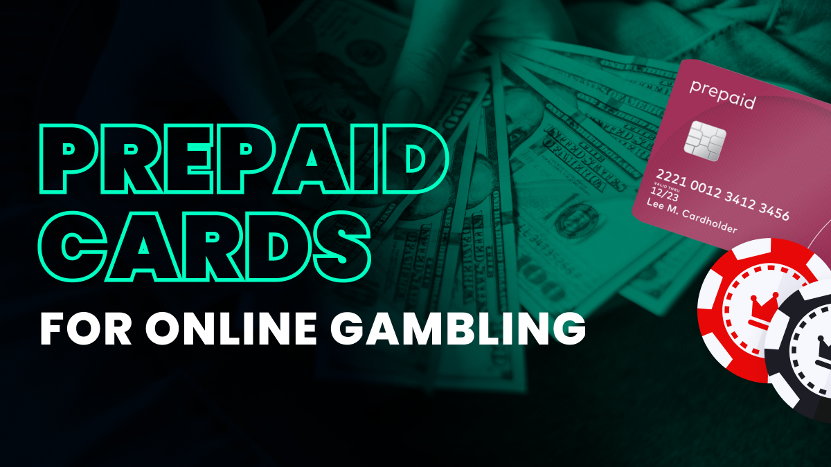 The Top Prepaid Cards for Online Gambling and Online Casinos in July 2024 Header Image