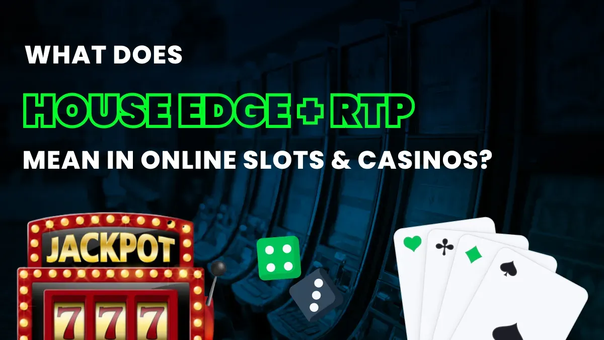 What Does House Edge and RTP Mean in Online Slots and Casinos? Header Image