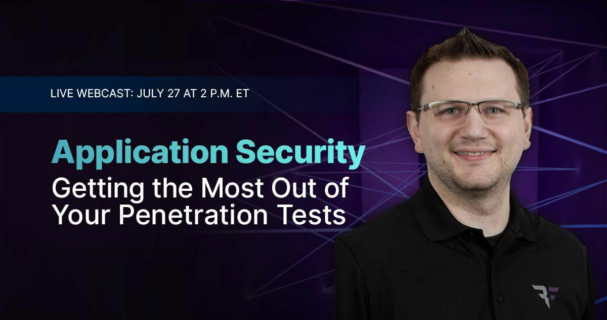 Application Security webcast: Getting the Most of your Pen Test with Dan Petro headshot