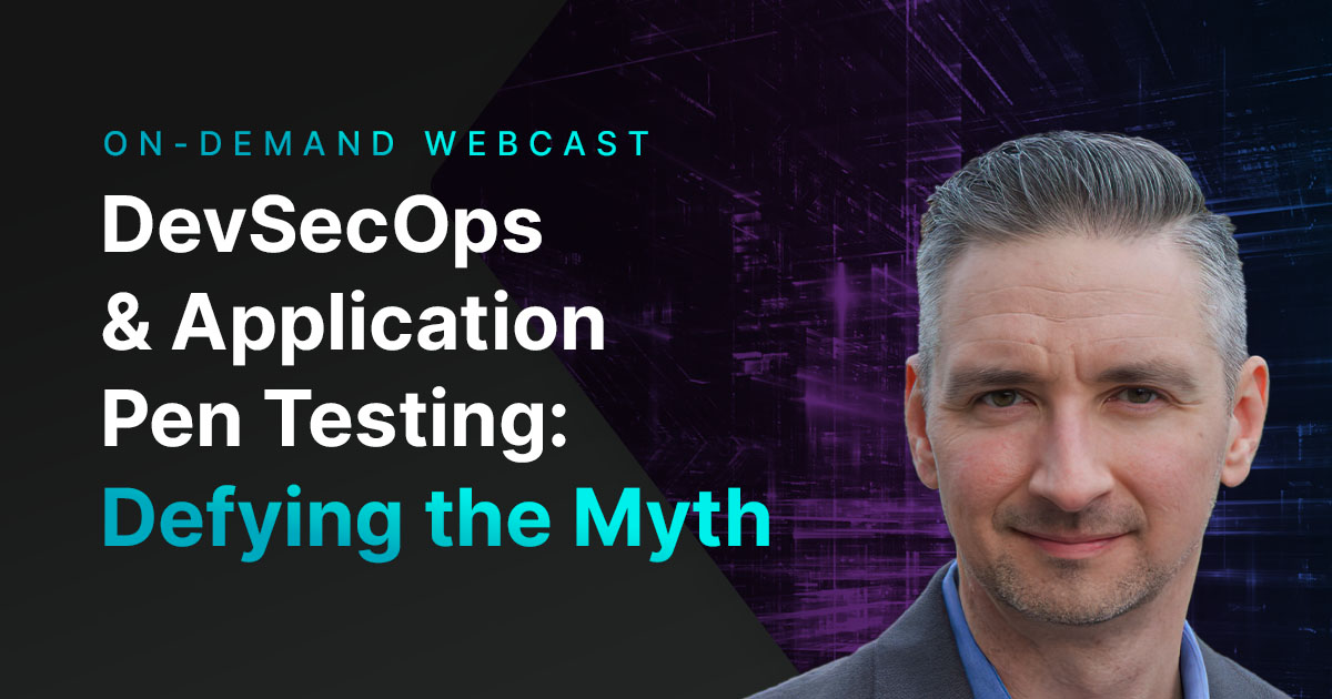 DevSecOps and Application Penetration Testing: Defying the Myth.