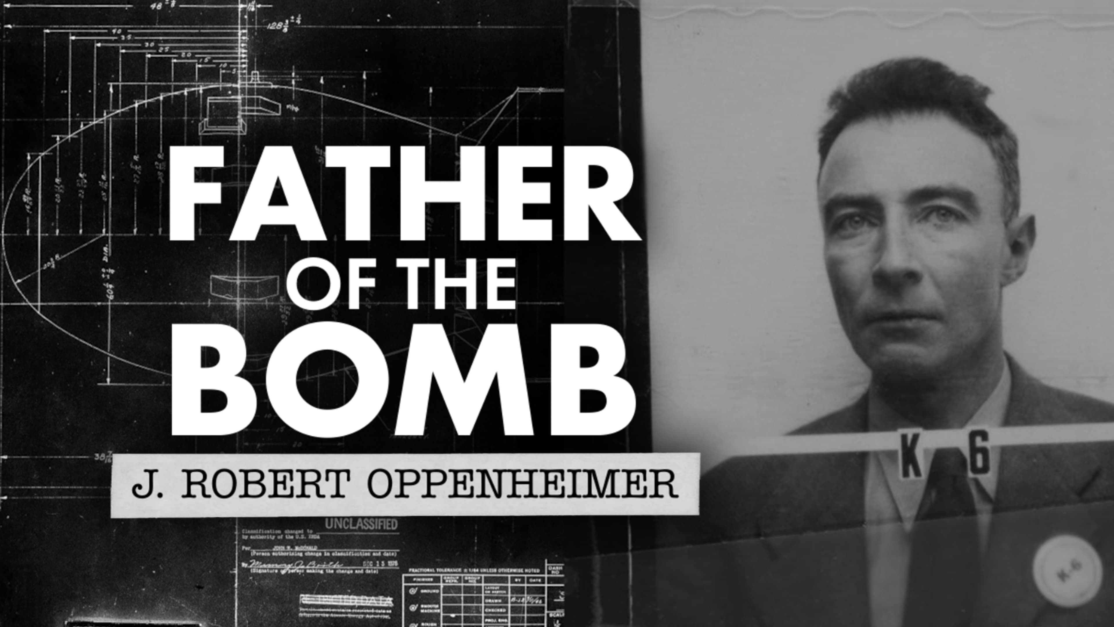 Father of the Bomb: J. Robert Oppenheimer