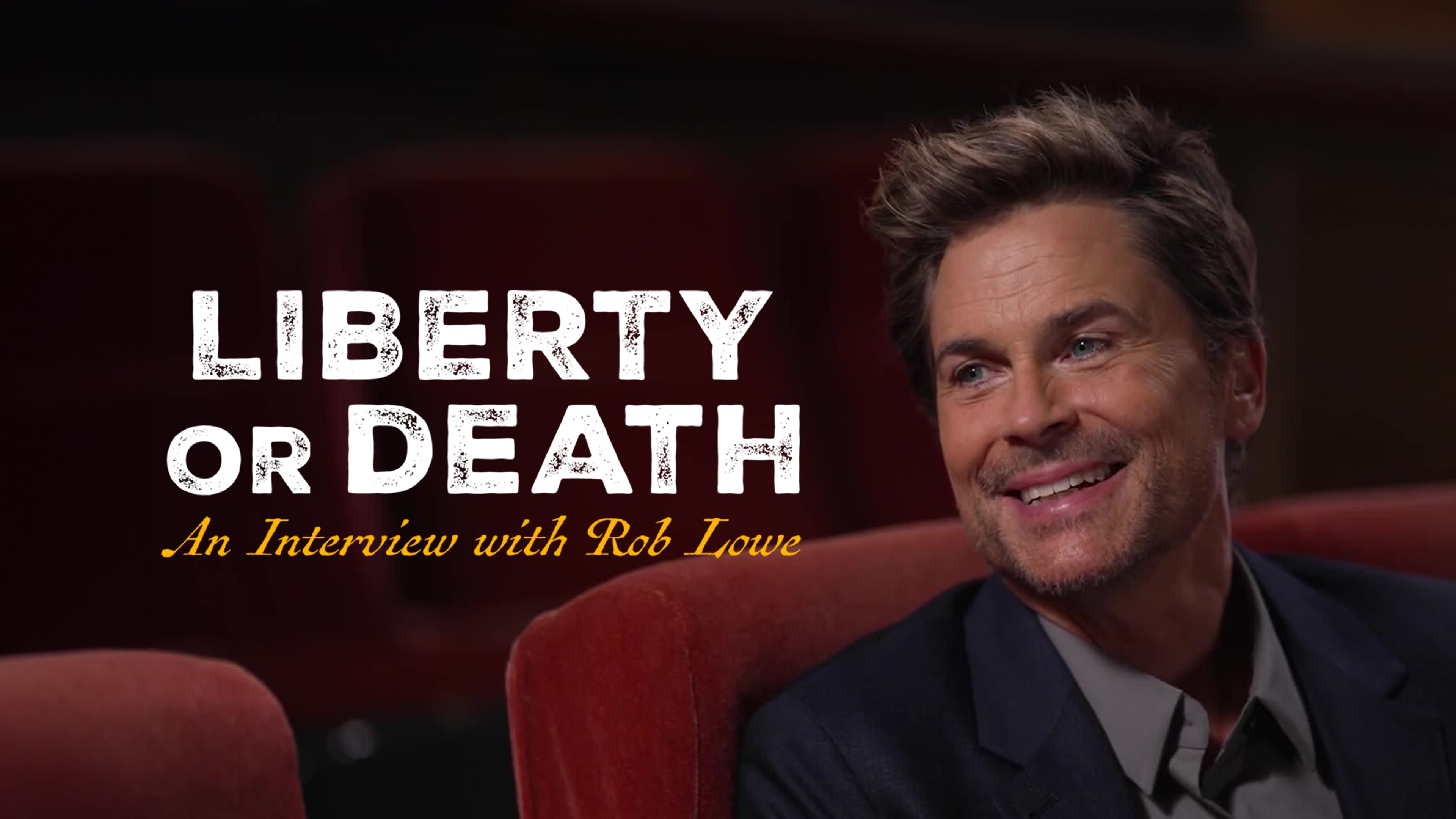 Liberty or Death: an Interview w/ Rob Lowe