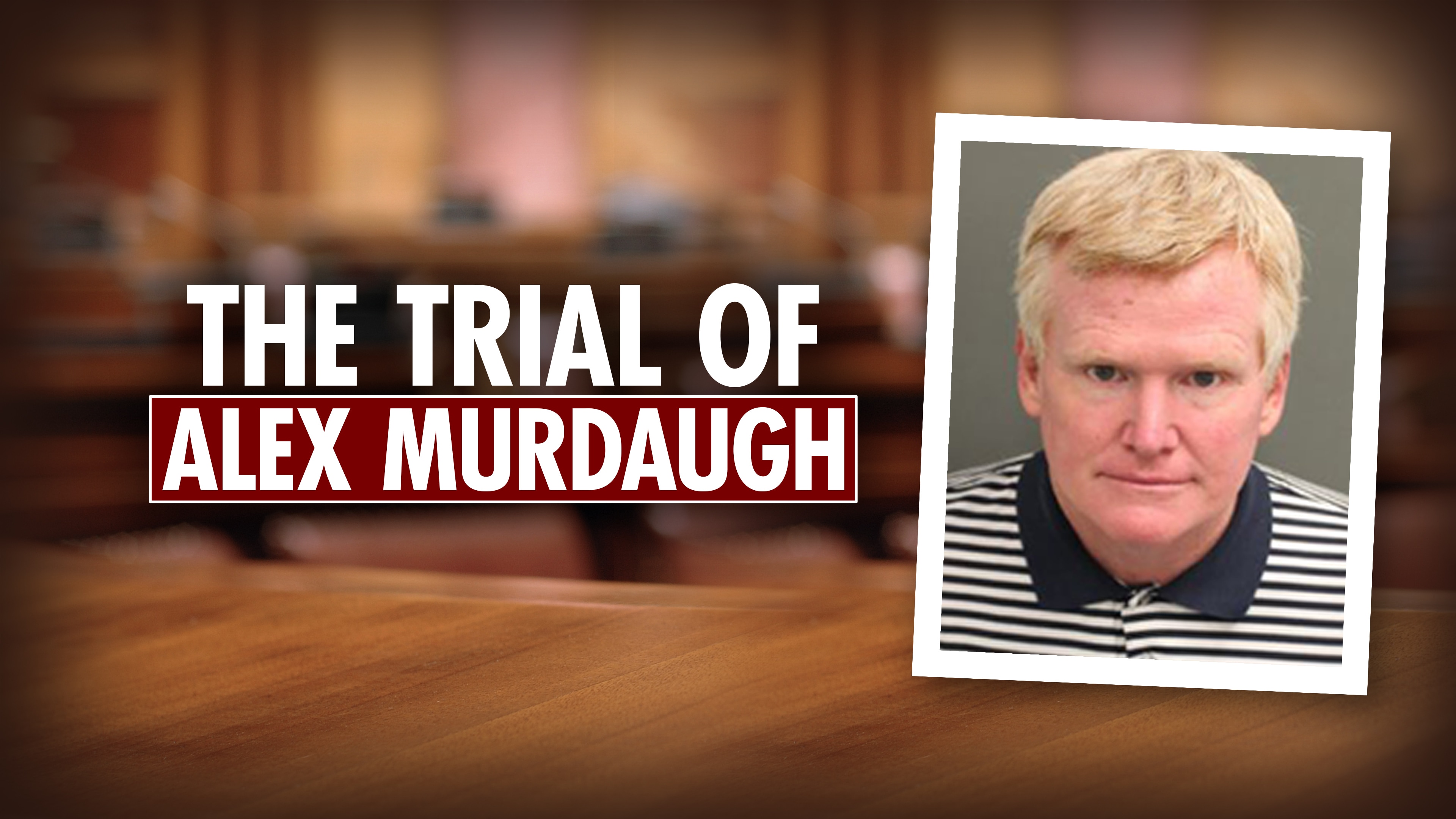 The Trial of Alex Murdaugh