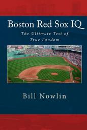 Icon image Boston Red Sox IQ: The Ultimate Test of True Fandom