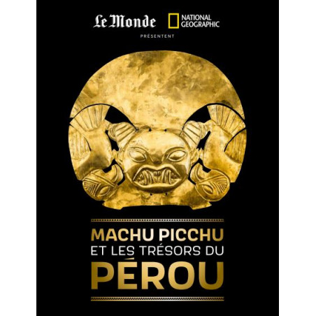 Machu Picchu et les trésors du Pérou