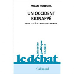 Un Occident kidnappé, ou la tragédie de l’Europe centrale