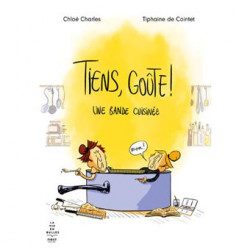 Tiens goûte, une bande cuisinée