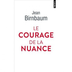 Le courage de la nuance