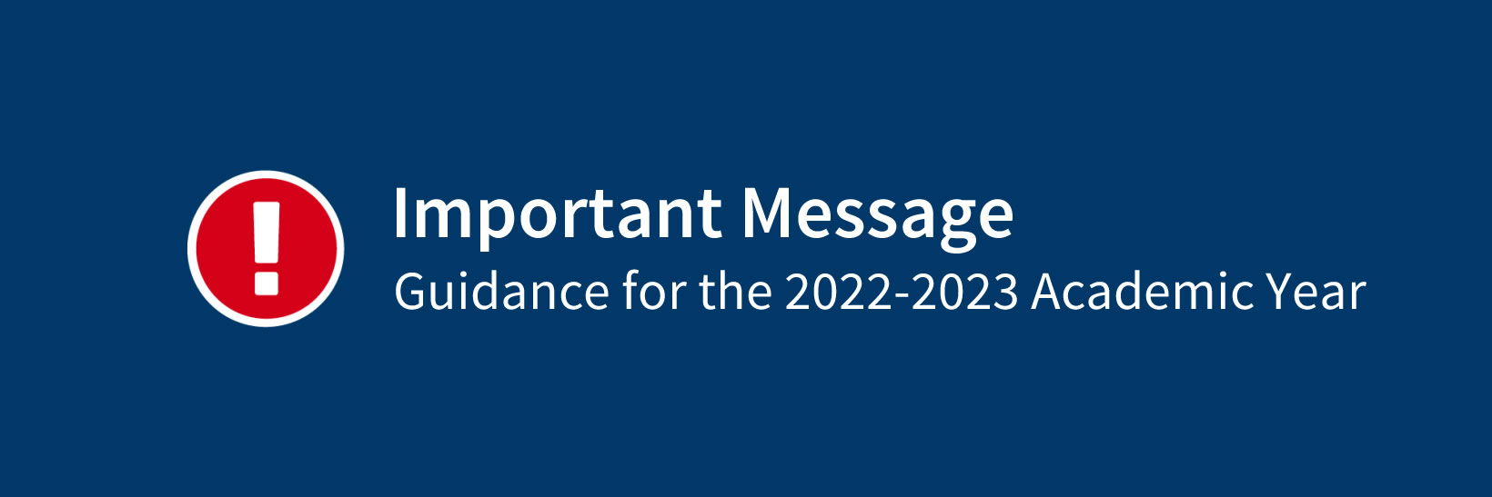 Important guidance for 2022-2023 Academic Year