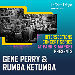 Intersections Concert Series Welcomes Gene Perry & Rumba Ketumba