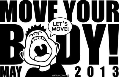 WAT-AAH! MOVE YOUR BODY 2013
