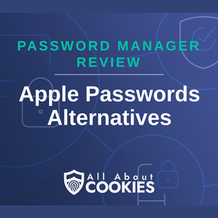 A blue background with images of locks and shields with the text “Apple Passwords Alternatives” and the All About Cookies logo.