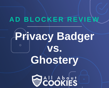 A blue background with images of locks and shields with the text “Privacy Badger vs. Ghostery” and the All About Cookies logo.