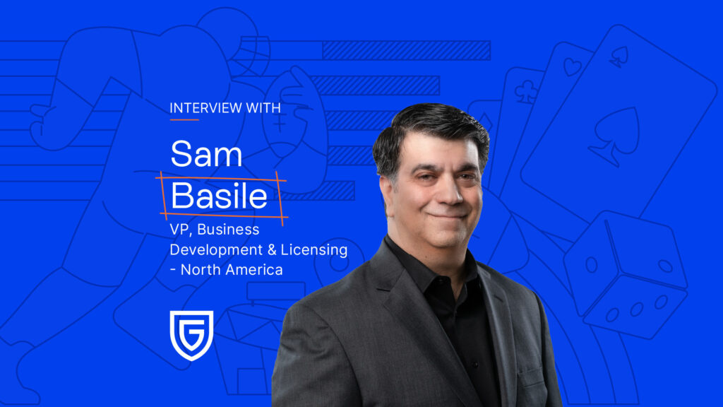 Interview with Sam Basile - Business Development & Licensing - North America, GeoComply