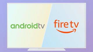 Android TV vs. Fire TV