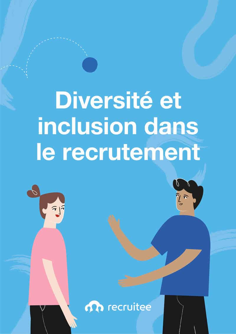 Diversité et Inclusion dans le recrutement par Recruitee