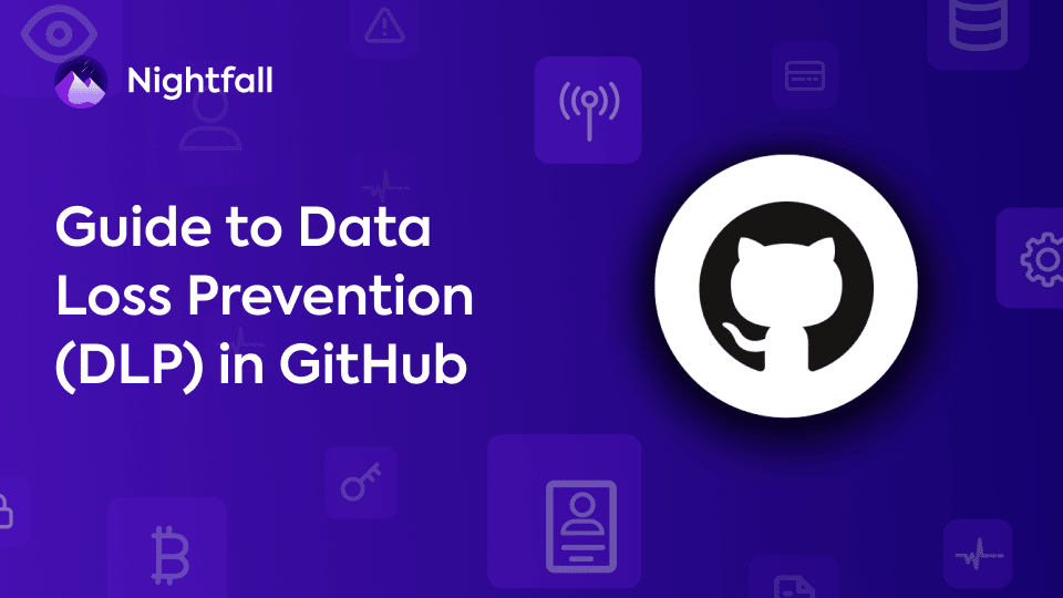 GitHub Secrets Detection & Data Loss Prevention Guide