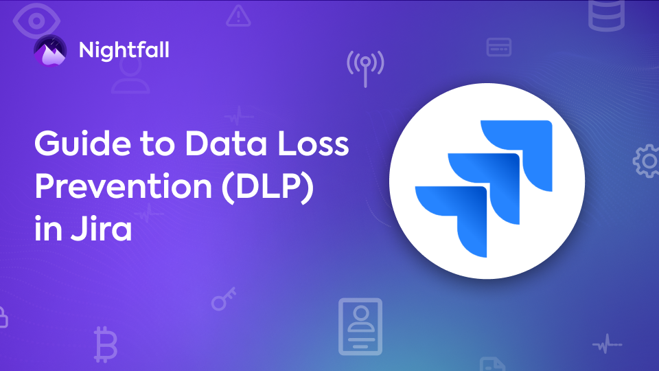 The Essential Guide to Data Loss Prevention (DLP) in Jira