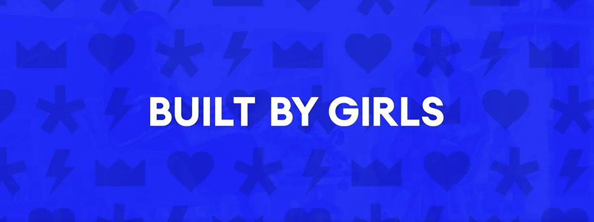 BUILT BY GIRLS