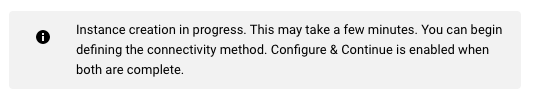 The message states that the button for configure & continue is enabled when the destination Cloud SQL instance has been created.