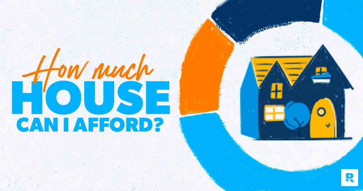 How Much House Can I Afford?