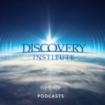 Discovery Institute Podcasts