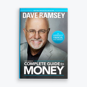 Dave Ramsey’s Complete Guide to Money