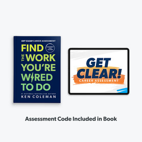 Get Clear Career Assessment: Find the Work You’re Wired to Do - Front Book Cover and Get Clear Career Assessment