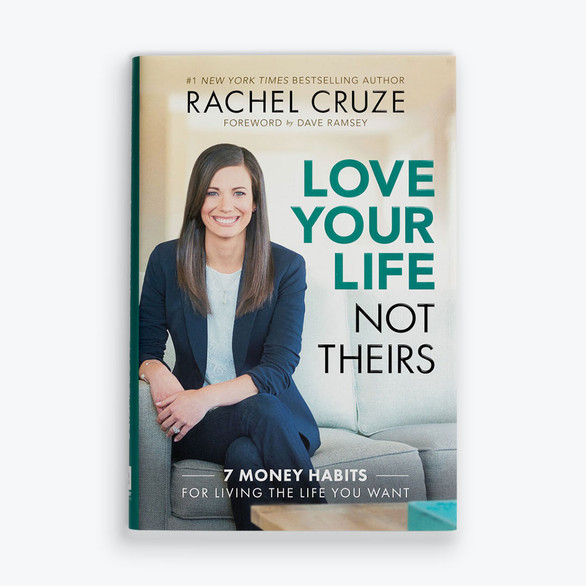 #1 Bestseller, Love Your Life, Not Theirs By Rachel Cruze, Front Cover