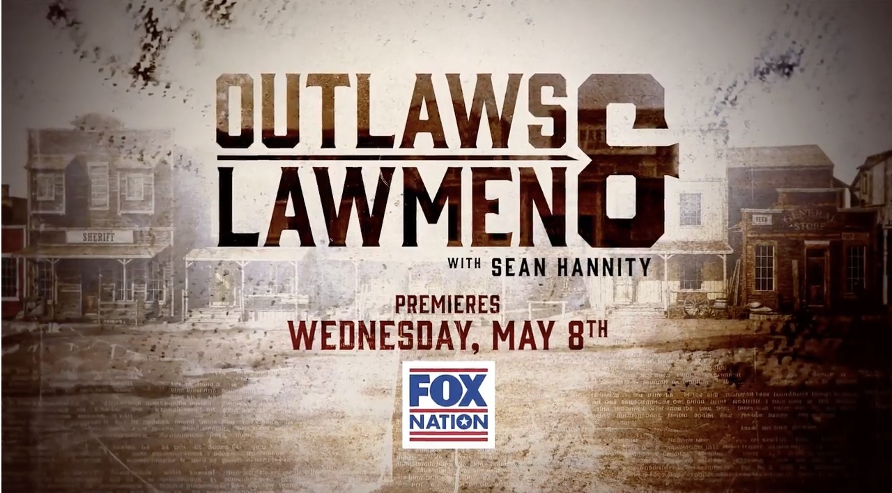 Coming soon on Fox Nation: 'Outlaws and Lawmen' with Sean Hannity