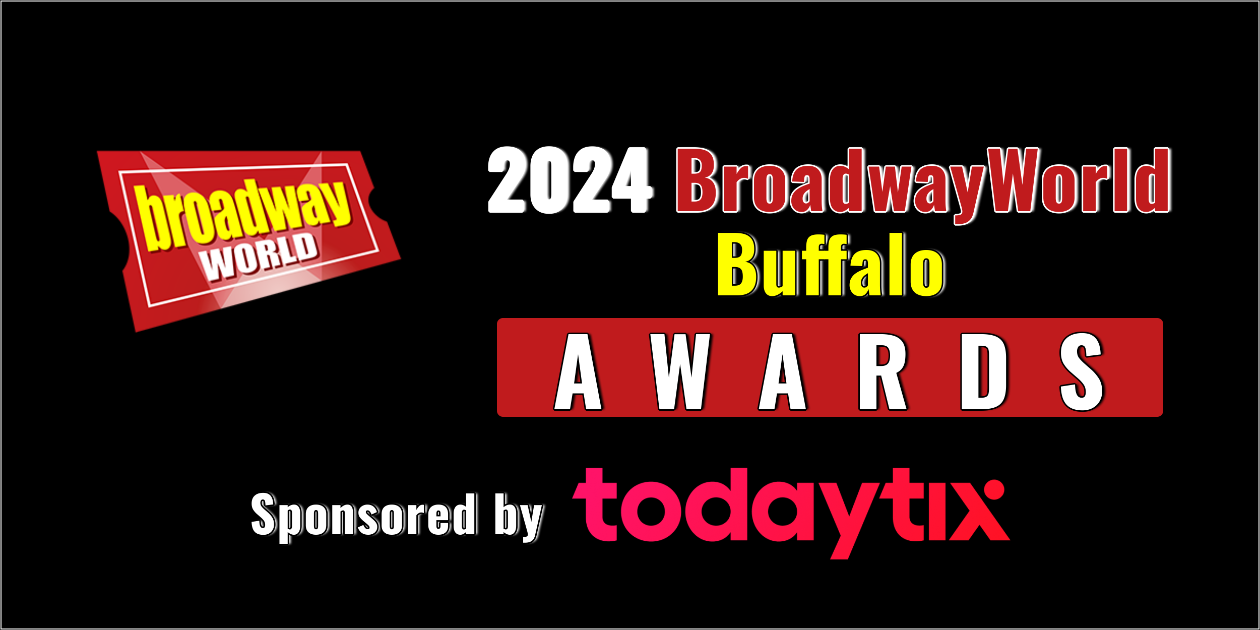 Nominations Open For The 2024 BroadwayWorld Buffalo Awards