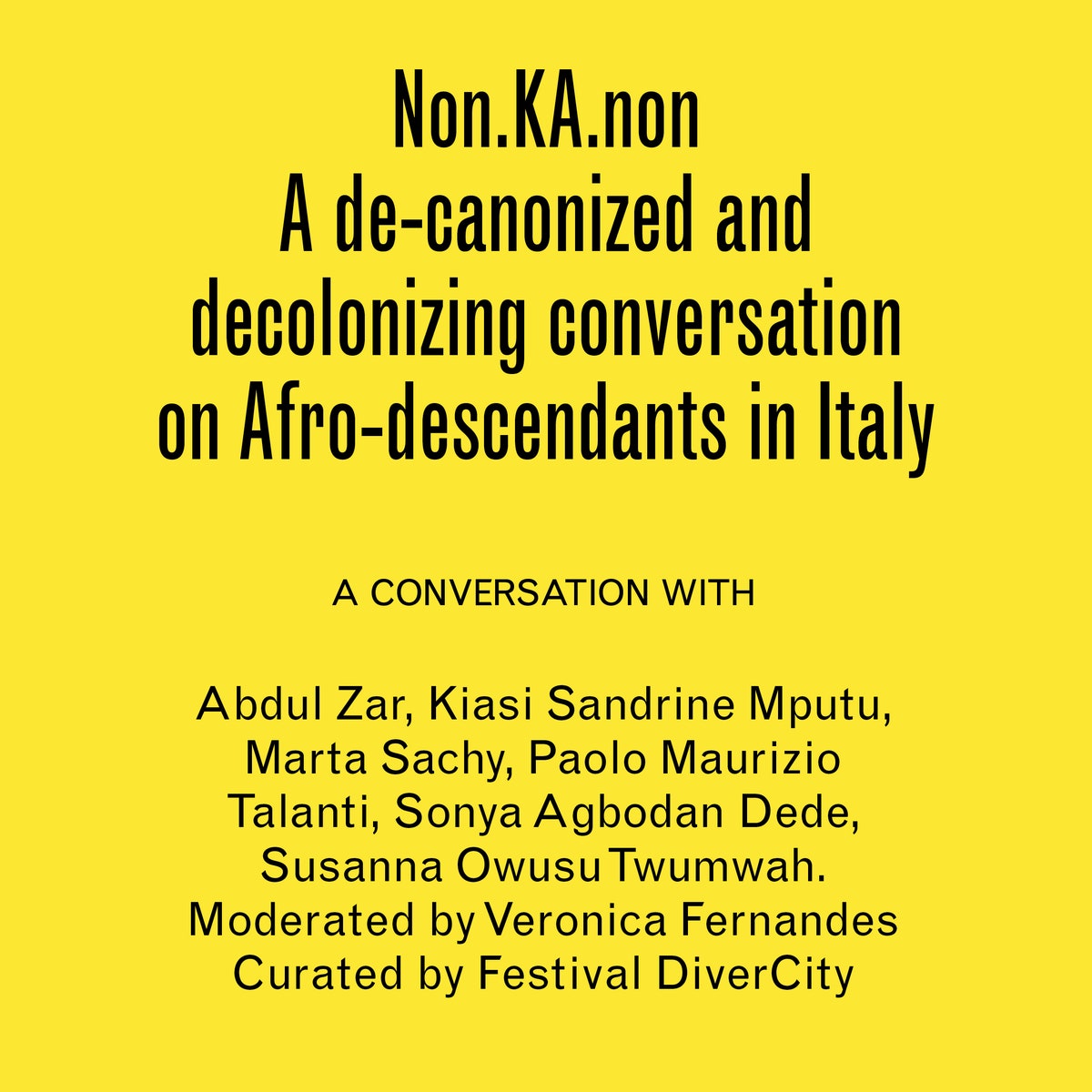 Non.Ka.non. A de-canonized and decolonizing conversation on Afro-descendants in Italy.