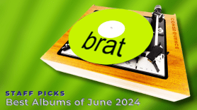 Best Albums of June 2024 Staff Picks Brat Charli XCX