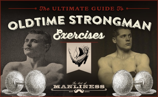 Discover the ultimate guide to forgotten strongman exercises for old-time fitness enthusiasts.