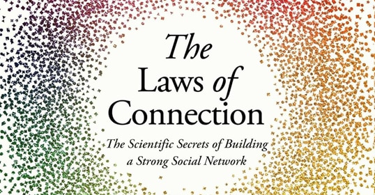 Book cover titled "The Laws of Connection: The Scientific Secrets of Building a Strong Social Network" with multicolored dots forming a gradient border, perfect for fans of podcasts focused on building stronger relationships.