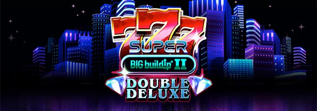 777 Super BIG BuildUp II Double Deluxe V