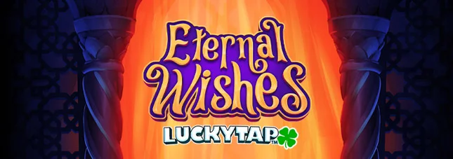 Eternal Wishes Luckytap