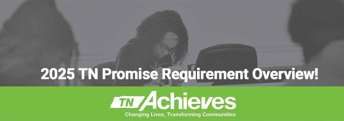 2025 TN Promise Requirement Overview!