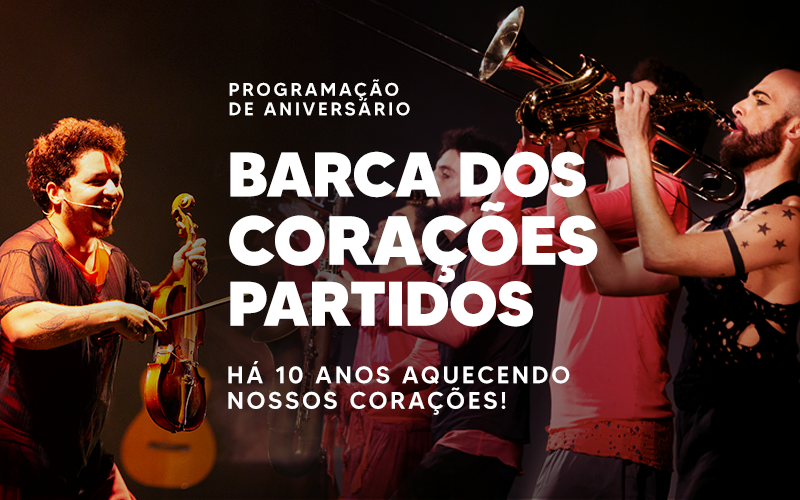 Barca dos Corações Partidos 10 Anos