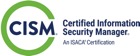 Certified Information Security Manager (CISM) certification