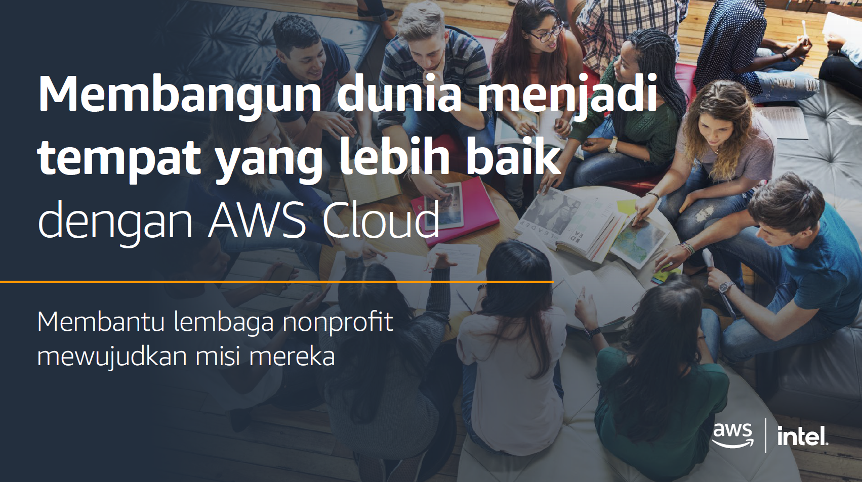 Membuat dunia menjadi tempat yang lebih baik dengan AWS Cloud