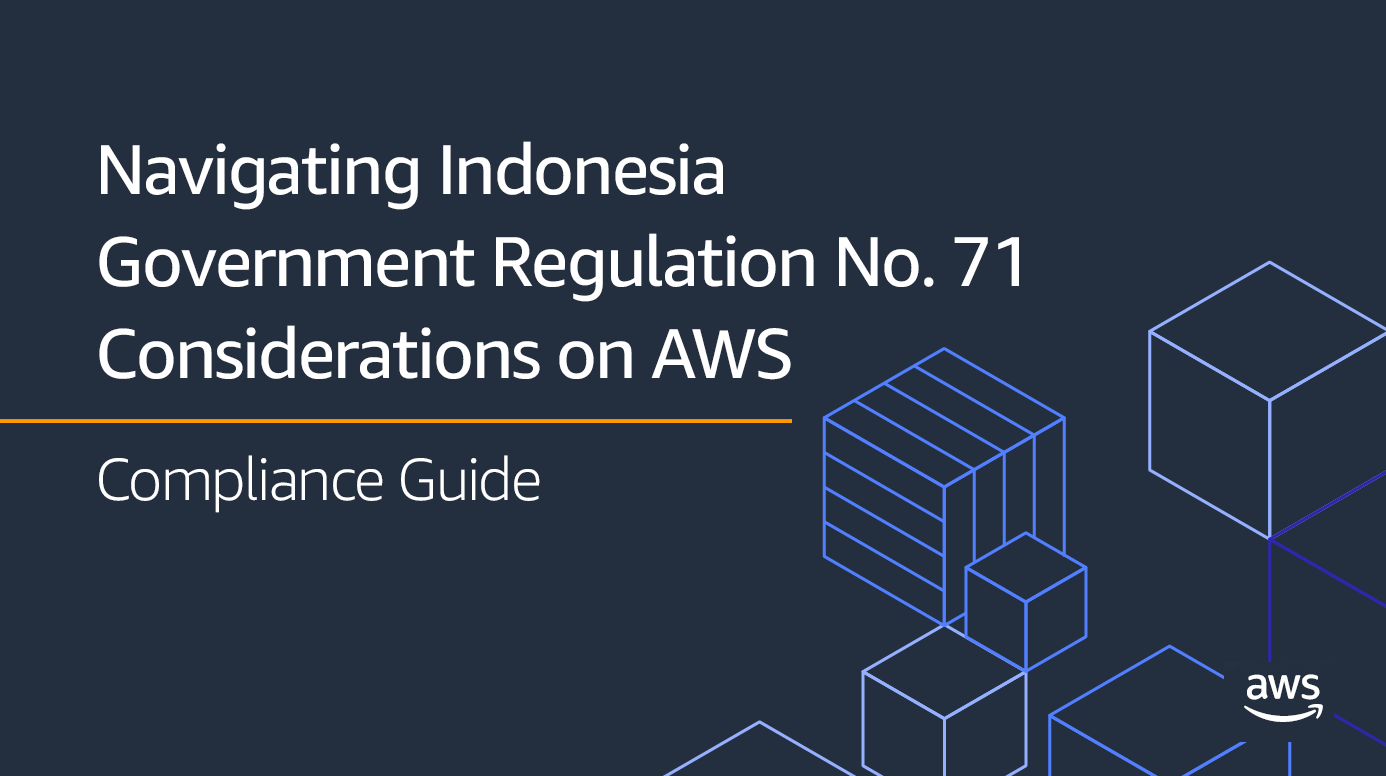 Navigating Indonesia Government Regulation No. 71 Considerations on AWS