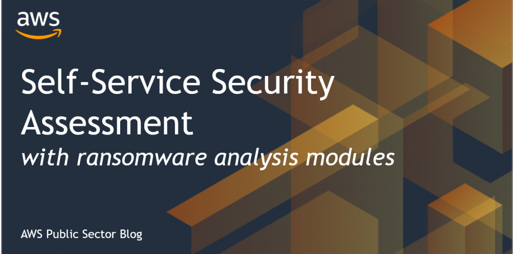 Self-Service Security Assessment with ransomware analysis modules