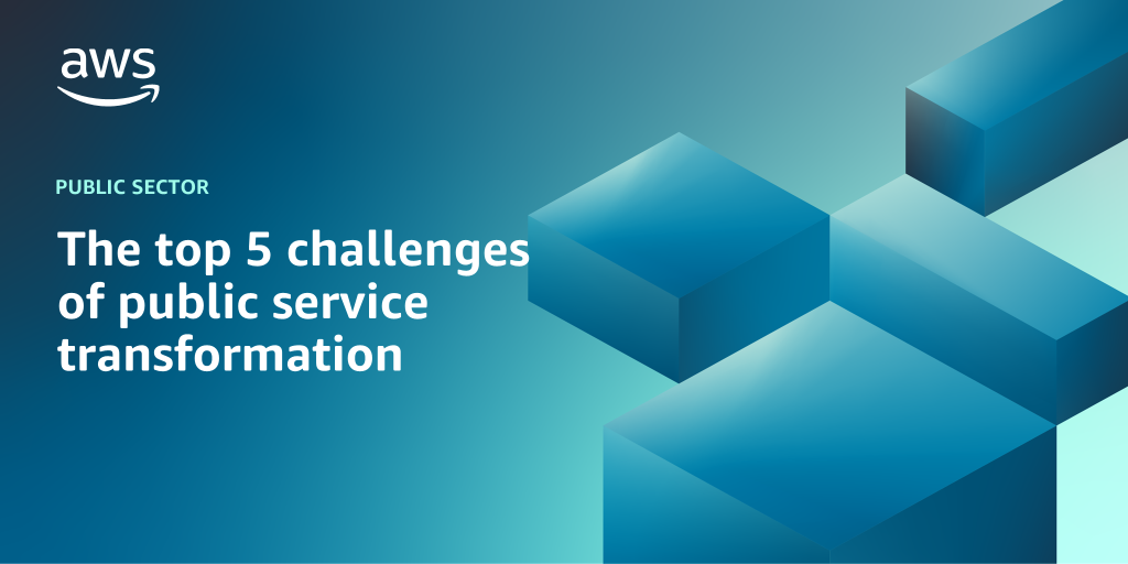 AWS branded background with text overlay that says "The top 5 challenges of public service transformation"
