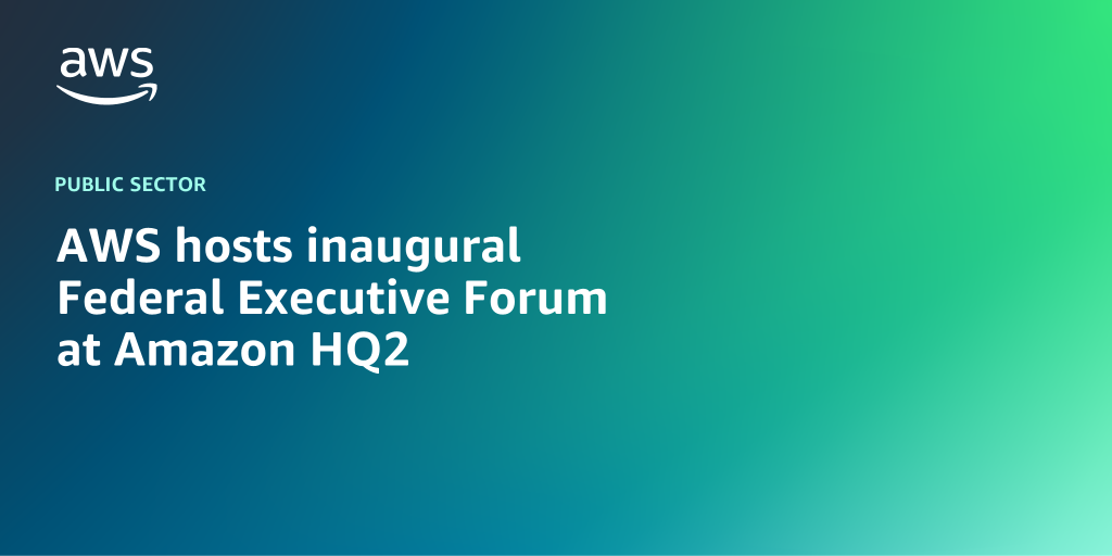 AWS branded background with text overlay that says "AWS hosts inaugural Federal Executive Forum at Amazon HQ2"