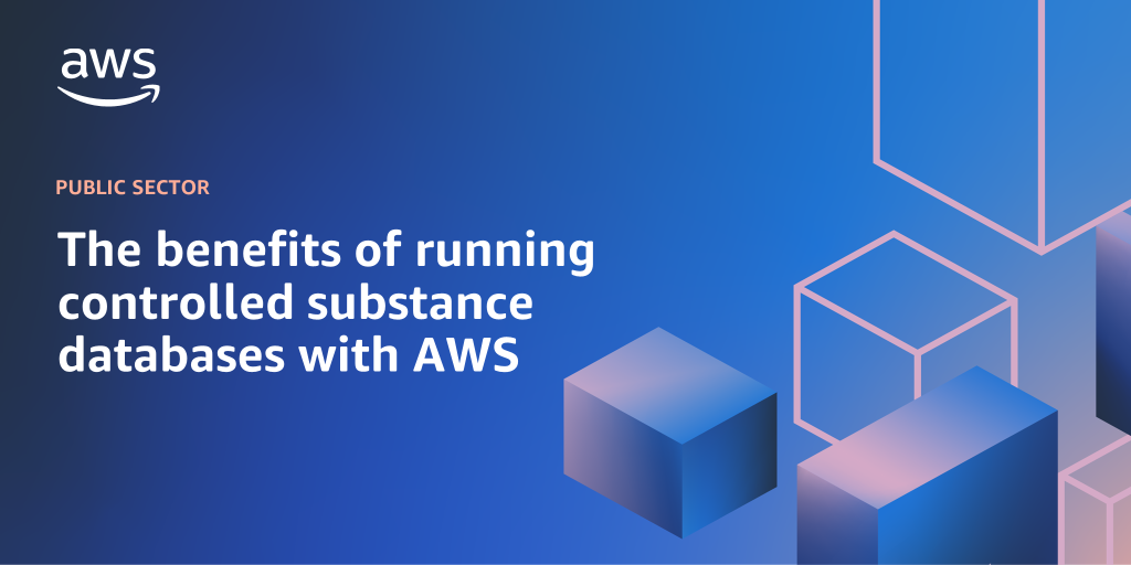 AWS branded background design with text overlay that says "The benefits of running controlled substance databases with AWS"