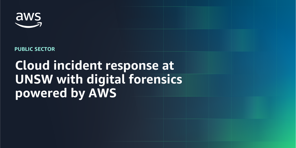 AWS branded background design with text overlay that says "Cloud incident response at UNSW with digital forensics powered by AWS"