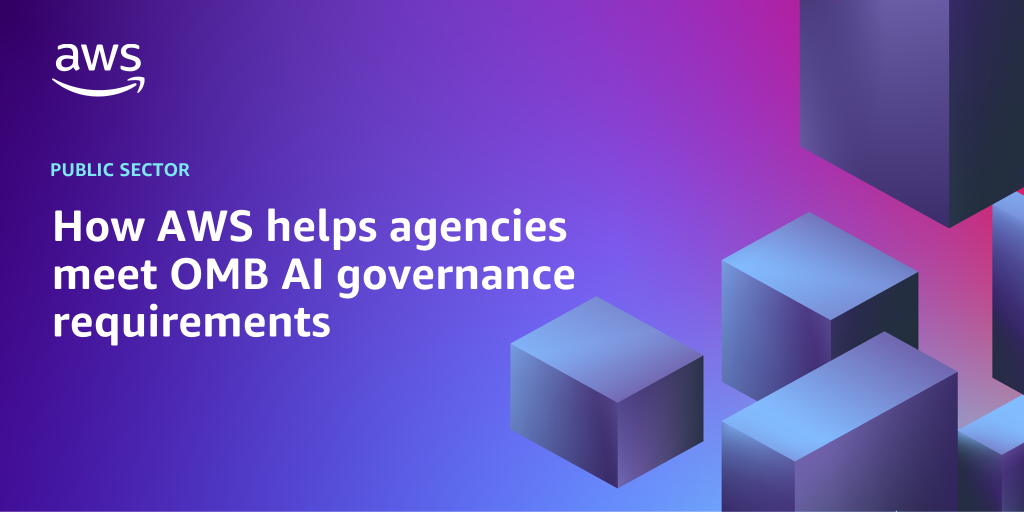 AWS branded background image with text overlay that says "How AWS helps agencies meet OMB AI governance requirements"